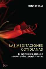 Las meditaciones cotidianas: El cultivo de la atención a través de las pequeñas cosas cover image