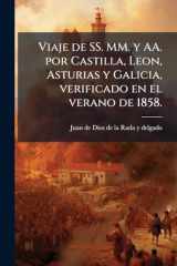 Viaje de SS. MM. y AA. Por Castilla, Leon, Asturias y Galicia, Verificado en el Verano De 1858 cover image