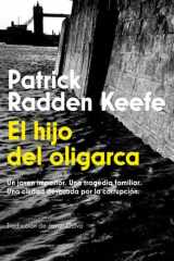 El hijo del oligarca: Un joven impostor. Una tragedia familiar. Una ciudad devorada por la corrupción cover image