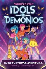 Misión K-Pop. Idols vs. Demonios: Elige tu propia aventura cover image