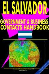 El Salvador Government and Business Contacts Handbook Strategic Government and Business Contacts for Conducting Successful Business, Export-Import and Investment Activity cover image