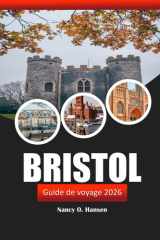 Bristol Guide de voyage 2026: Explorez les sites historiques, les attractions locales, la culture, les joyaux cachés et l'aventure dans le sud-ouest de l'Angleterre cover image