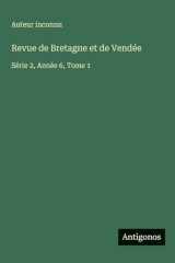 Revue de Bretagne et de Vendée: Série 2, Année 6, Tome 1 cover image