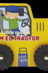 Sobre ruedas. Tom el tractor cover image