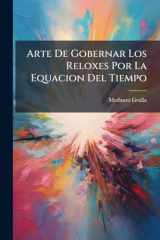 Arte De Gobernar Los Reloxes Por La Equacion Del Tiempo cover image