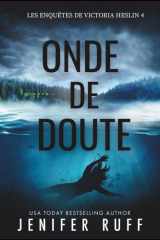 ONDE DE DOUTE: Les Enquêtes de Victoria Heslin 4 cover image