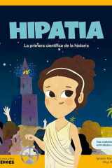 Hipatia: La primera científica de la historia / Libro infantil con juegos y actividades extra / Cuentos para niños para conocer a los grandes ... la historia y los valores que los inspiraron. cover image