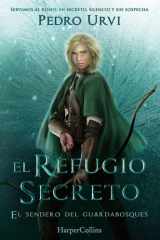 El refugio secreto (El Sendero del Guardabosques, Libro 5) cover image