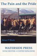 Pain and the Pride Life Inside the Colorado Boot Camp cover image