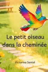 LE PETIT OISEAU DANS LA CHEMINÉE cover image