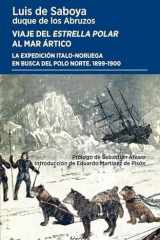 Viaje del Estrella Polar al mar Ártico: La expedición italo-noruega en busca del Polo Norte 1899-1900 cover image