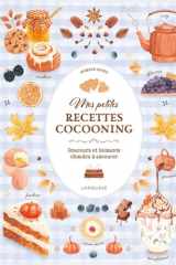 Mes petites recettes cocooning: Douceurs et boissons chaudes à savourer cover image