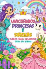Libro para Colorear - Unicornios, Princesas y Sirenas: Para Todas las Edades, 50 Páginas para Colorear, Libro para Colorear y Más cover image