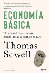 Economía básica: Un manual de economía escrito desde el sentido común cover image