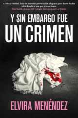 Y SIN EMBARGO, FUE UN CRIMEN cover image
