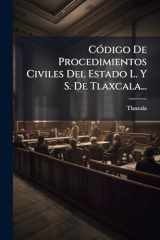 CÃ3digo De Procedimientos Civiles Del Estado L. Y S. De Tlaxcala... cover image