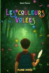 Les couleurs volées: Roman d'aventure, enquête et mystère, pour jeunes 9/11 ans, série Plume dorée cover image