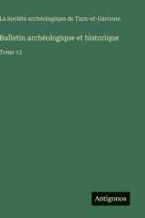 Bulletin archéologique et historique: Tome 12 cover image