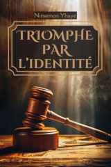 TRIOMPHE PAR L'IDENTITÉ cover image