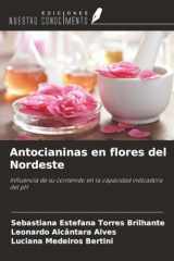 Antocianinas en flores del Nordeste: Influencia de su contenido en la capacidad indicadora del pH (Spanish Edition) cover image