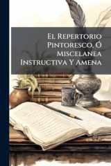 El Repertorio Pintoresco, Ã Miscelanea Instructiva y Amena cover image