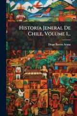 Historia Jeneral de Chile, Volume 1... cover image