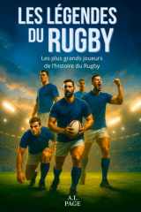 Les légendes du Rugby: Les plus grands joueurs de l'histoire du rugby cover image