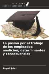 La pasión por el trabajo de los empleados: medición, determinantes y consecuencias (Spanish Edition) cover image