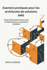 Examens pratiques pour les architectes de solutions AWS: Guide d'étude SAA-C03 avec plus de 325 questions et explications détaillées cover image
