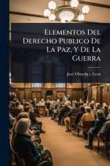 Elementos Del Derecho Publico De La Paz, Y De La Guerra cover image