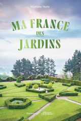 Ma France des jardins cover image