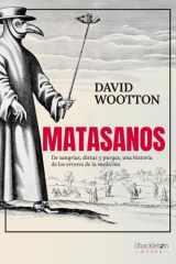 Matasanos: De sangrías, dietas y purgas, una historia de los errores de la medicina cover image
