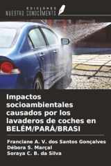 Impactos socioambientales causados por los lavaderos de coches en BELÉM/PARÁ/BRASI (Spanish Edition) cover image