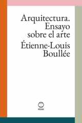 Arquitectura. Ensayo sobre el arte: Étienne-Louis Boullée (Spanish Edition) cover image