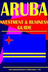 Aruba Investment and Business Guide Investment, Export-Import, Foreign Economic Assistance Projects, Contacts and More cover image