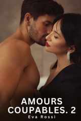 Amours Coupables. 2: Nouvelles Érotiques de Sexe Tabou pour Adultes cover image