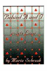 Behind A and I Exists Love cover image