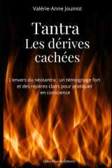 Tantra, les dérives cachées: L’envers du néotantra - un témoignage fort et des repères clairs pour pratiquer en conscience cover image
