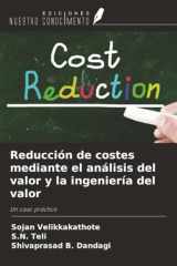 Reducción de costes mediante el análisis del valor y la ingeniería del valor: Un caso práctico (Spanish Edition) cover image