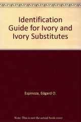 Identification Guide for Ivory and Ivory Substitutes cover image