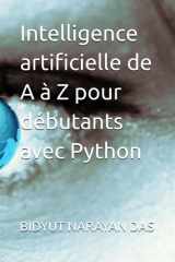 Intelligence artificielle de A à Z pour débutants avec Python cover image