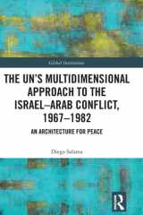 The UN’s Multidimensional Approach to the Israel—Arab Conflict, 1967–1982 (Global Institutions) cover image