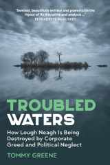 Troubled Waters: The Scandal of How Lough Neagh Is Being Destroyed by Corporate Greed and Political Neglect cover image