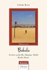 Bakala: Arrière petit-fils Almamy Abdel Kader Kane cover image