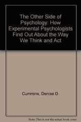 The Other Side of Psychology How Experimental Psychologists Find Out about the Way We Think and Act cover image
