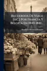 Recuerdos De Viage [sic.] Por Francia Y BÃ(c)lgica En 1840-1841... cover image