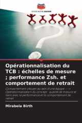 Opérationnalisation du TCB: échelles de mesure; performance Zsh. et comportement de retrait cover image