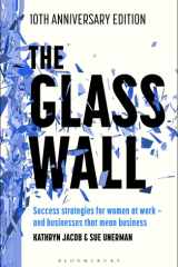 The Glass Wall: Success strategies for women at work – and businesses that mean business – 10th anniversary edition cover image