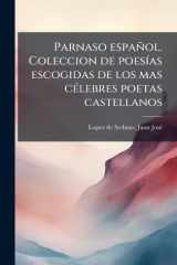 Parnaso Español. Coleccion de PoesÃ-As Escogidas de Los Mas CÃ(c)lebres Poetas Castellanos cover image