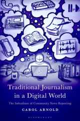 Traditional Journalism in a Digital World: The Subculture of Community News Reporting cover image